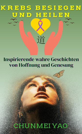 COVER: Krebs besiegen und heilen: Inspirierende wahre Geschichten von Hoffnung und Genesung